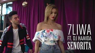 7LIWA ft. DJ HAMIDA - Señorita Clip Officiel