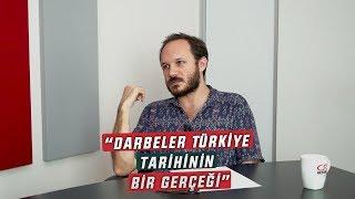 Deniz Celiloğlu Darbeler Türkiye tarihinin bir gerçeği