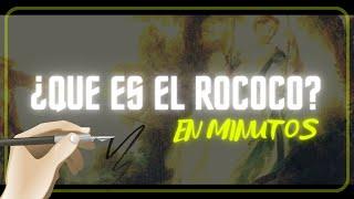 ¿QUE ES EL ROCOCÓ? ARTE ROCOCÓ en minutos