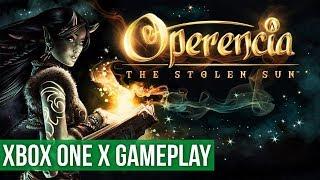 Operencia the Stolen Sun ► Xbox One X Gameplay  Preview