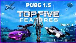  TOP 5 NEW FEATURES AND MODES  PUBG Mobile 1.5 Update  Part 1