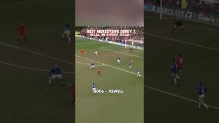 The Best Merseyside Derby Goal In Every Year 2000-2009 Part 2