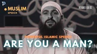 Mohamed Hoblos  POWERFUL SPEECH  ARE YOU A MAN?