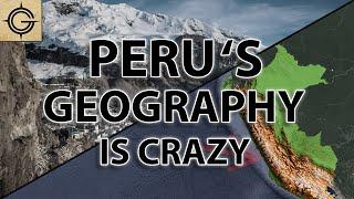 Perus Geography is CRAZY