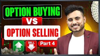 Option Buying vs Option Selling Kya Hota Hai  Basic To Advance Option Trading Course EP 4
