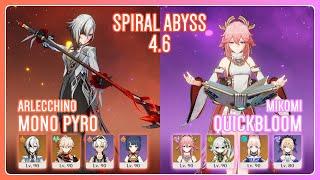 C0 Arlecchino Mono Pyro & C0 Mikomi Quickbloom  NEW Spiral Abyss 4.6  Genshin Impact