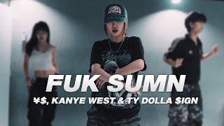 ¥$ Kanye West & Ty Dolla $ign - FUK SUMN DANCE  Choreography by 유미 YUMI  LJ DANCE STUDIO 분당댄스학원