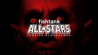 Fishtank All-Stars Vampire Bloodgames  OFFICIAL TRAILER  June 25th