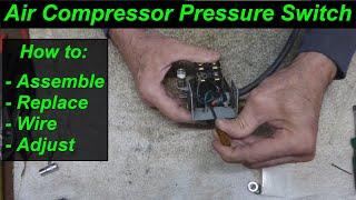 AIR COMPRESSOR PRESSURE SWITCH - How to Assemble Replace Wire & Adjust