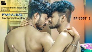 ️‍ Pyar Aj Kal ll Gay web Series ll episode 2  #gay #lgbtq #lgbt  #loveislove