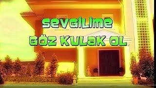 Sevgilime Göz Kulak Ol 2005