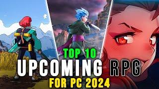 Top 10 UPCOMING RPG For PC And Consoles 2024
