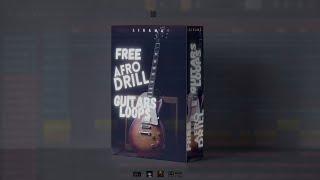 FREE AFRODRILL GUITAR LOOPS  AFRO DRILL & MELODIC DRILL SAMPLE PACK LIKAMA FREE DOWNLOAD 2022