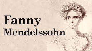 Fanny Mendelssohn the Hidden Genius