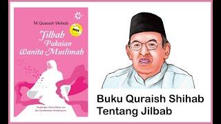 Kontroversi Buku Quraish Shihab Jilbab Pakaian Wanita Muslimah