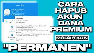 CARA HAPUS AKUN DANA PREMIUM