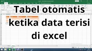 tabel excel otomatis muncul ketika data diisi