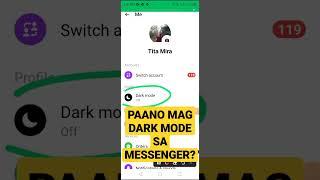 PAANO E DARK MODE ANG MESSENGER USING PHONE