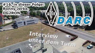 DARC e.V. - Interview unter dem Turm #16 - Ronny Jerke DG2RON