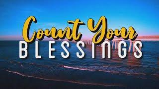 Count Your Blessings Lyrics Video Praise and Worship Song