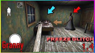 Granny New FREEZE Glitch  Work 100% Version 1.4 IOS and ANDROID