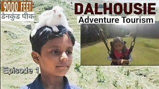 DALHOUSIE  Panchpula Adventure Sports Dainkund Kalatop Khajjiar Himachal Pradesh Tour Episode 1
