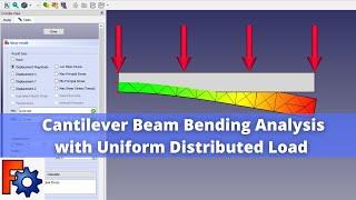 Bending Analysis of Cantilever Beam with UDL  FreeCAD Tutorial  FreeCAD FEM  FreeCAD Analysis 