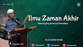 Ilmu Zaman Akhir  KH. M. Maruf Irsyad