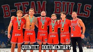 The Greatest Grappling Team of All-Time B-Team Quintet Documentary