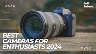 Best Cameras For Enthusiasts 2024  Top 5 Picks For Video & Photography