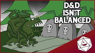 D&D Isnt A Balanced Game