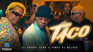 El Cherry Scom Yomel El Meloso - Taco Video Oficial