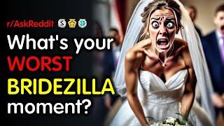 CRAZY Bridezilla Stories  Reddit Wedding Stories