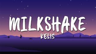 Kelis - Milkshake Lyrics