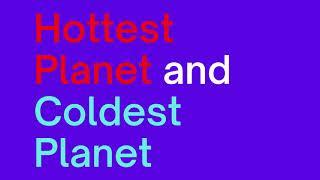 What is the Hottest Planet and Coldest Planet in our solar system Explained