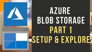 Azure Blob Storage Tutorial - Setup & Explore with Azure Portal  Part 1