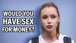 Maukah Anda Berhubungan Seks Demi Uang?  Wawancara Jalanan