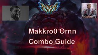 Makkros Challenger Ornn Combos and Gameplay Guide  Tips and Tricks 