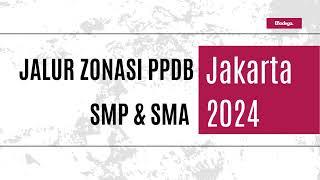 JALUR ZONASI PPDB SMP SMA JAKARTA 2024