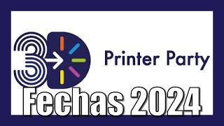 3D PRINTER PARTY 2024 FECHAS OFICIALES