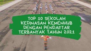 TOP 10 SEKOLAH KEDINASAN KEMENHUB DENGAN PENDAFTAR TERBANYAK TAHUN 2021 #kemenhub  #sekolahkedinasan