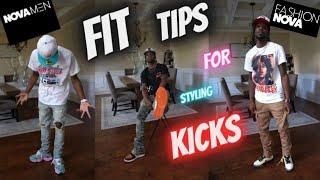 FIT TIPS FOR STYLING KICKS WITH @NovaMEN by @FashionNova  PT. 1 STYLING SHOES W AFFORDABLE CLOTHES