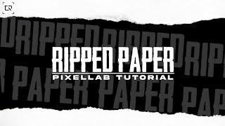 Pixellab Ripped Paper Tutorial  Ripped Paper Tutorial  Pixellab Tutorial