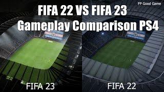 FIFA 22 Vs FIFA 23 Gameplay Comparison PS4