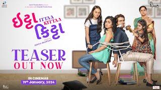 Ittaa Kittaa - Official Teaser  Gujarati Movie  Raunaq K Manasi P  Alpana B  19th Jan 2024