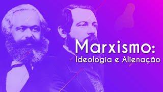 Marxismo Ideologia e Alienação - Brasil Escola