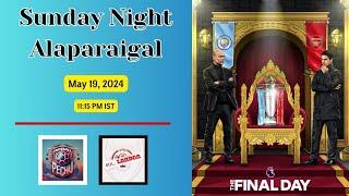 Sunday Night Alaparaigal Season Finale