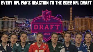 Every NFL Fans Reaction to the 2022 NFL Draft