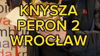 Knysza Peron 2 WROCŁAW