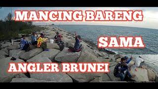 MANCING BARENG ANGLER BRUNEI DARUSSALAM